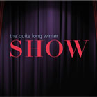 the quite long winter SHOW